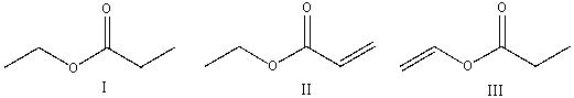 <strong>Which of the following compounds will have the highest wavenumber for carbonyl absorption? </strong> A)I B)II C)III D)II & III