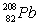 <strong>In the uranium-238 decay series there are eight radioisotopes starting with that decay by alpha emission, and six radioisotopes that decay by beta emission. The final product of this series is a stable isotope. The symbol for this product is</strong> A) . B) . C) . D) . E)none of these.