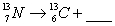 Complete and balance the nuclear equation .