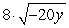 Evaluate given y = -5.