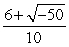 Write the complex number in the standard form a + bi and clearly identify the values of a and b.