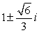 <strong>Use the vertex/intercept formula, , to find zeroes, real or complex of the formula. f(x) = 3(x + 1)<sup>2</sup> - 2</strong> A) B) C) D)