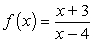<strong>Give the location of the vertical asymptote(s) if they exist, and state the function's domain in set notation. </strong> A) x = 1; {x | x \in R, x ? 1} B) x = -3; {x | x \in R, x ? -3} C) x = 4; {x | x \in R, x ? 4} D) No vertical asymptote; {x | x \in R}