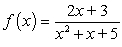 <strong>Give the location of the vertical asymptote(s) if they exist, and state the function's domain in set notation. </strong> A) x = 2; {x | x \in R, x ? 2} B) x = ; {x | x \in R, x ? } C) x = -5, x = -1; {x | x \in R, x ? -5, x ? -1} D) No vertical asymptote; {x | x \in R}