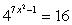 <strong>Write the equation in the simplified form b<sup>x</sup> = k (exponential term = constant). Do not solve. 4<sup>x </sup>(4<sup>7</sup><sup>x</sup><sup> - 1</sup>) = 16</strong> A) 4<sup>6</sup><sup>x</sup><sup> - 1</sup> = 16 B) 4<sup>8</sup><sup>x</sup><sup> - 1</sup> = 16 C) D)