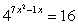 <strong>Write the equation in the simplified form b<sup>x</sup> = k (exponential term = constant). Do not solve. 4<sup>x </sup>(4<sup>7</sup><sup>x</sup><sup> - 1</sup>) = 16</strong> A) 4<sup>6</sup><sup>x</sup><sup> - 1</sup> = 16 B) 4<sup>8</sup><sup>x</sup><sup> - 1</sup> = 16 C) D)