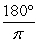 <strong>If \theta is not a special angle, multiply by ______ to convert radians to degrees.</strong> A) B) C) D)