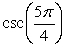 <strong>Use the symmetry of the circle and reference arcs as needed to state the exact value of . A diagram may help.</strong> A) B) C) D)