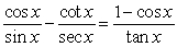 Verify the equation is an identity by using fundamental identities and to combine terms.