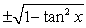 <strong>Write csc x entirely in terms of tan x.</strong> A) B) C) D)