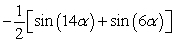 <strong>Rewrite the product as a sum using a product-to-sum identity. sin(-10 \alpha )sin(4 \alpha )</strong> A) B) C) D)