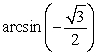 Evaluate without the aid of calculators or tables, keeping the domain and range of the function in mind. Answer in radians.