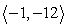 <strong>Use the following to answer questions : p = ; q = Compute the dot product p • q.</strong> A) B) C) -13 D) 11