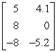 <strong>Determine the size of the matrix and identify the entry located in the second row and first column. </strong> A) 3 * 2; 8 B) 2 * 3; 8 C) 3 * 2; 4.1 D) 2 * 3; 4.1