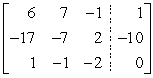 <strong>Form the augmented matrix, then name the diagonal entries of the coefficient matrix. </strong> A) Diagonal entries 6, -7, 2 B) Diagonal entries 6, -7, -2 C) Diagonal entries 6, -7, -2 D) Diagonal entries 6, -7, 2