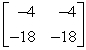 <strong>Perform the indicated operation, if possible. Do not use a calculator. AB</strong> A) B) C) D) matrix multiplication not possible