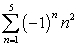 <strong>Write the sum using sigma notation. Answers are not necessarily unique. 1 - 4 + 9 - 16 + 25</strong> A) B) C) D)