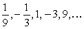 (a) Identify the first term a<sub>1</sub> of the geometric sequence. (b) Identify the common ratio r. (c) Write an expression for the nth term a<sub>n</sub> = a<sub>1</sub>r<sup>n</sup><sup>-1</sup>. (d) Use the expression for the nth term to find the 10th term.