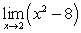 <strong>Evaluate the limit using the limit properties. </strong> A) -8 B) 4 C) 12 D) -4