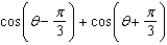 <strong>Use the addition formulas for sine and cosine to simplify the expression. </strong> A) B) C) D) 0 E) 3