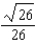 <strong>Refer to the triangle and compute . </strong> A) 1/5 B) C) D) 1/8 E)