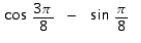 <strong>Convert the expression into a product. Simplify where possible. (Hint: Use the identity .)</strong> A) B) 1/2 C) 1 D) 0 E)