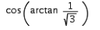 <strong>Evaluate the quantity without using a calculator or tables. </strong> A) 1/2 B) C) D) -1/2 E)