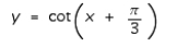 <strong>Graph the function for one period, and show (or specify) intercepts and asymptotes. </strong> A)x-intercept: none; y-intercept: ; asymptotes: and B) x-intercept: none; y-intercept: ; asymptotes: and C) x-intercept: ; y-intercept: ; asymptotes: and D) x-intercept: ; y-intercept: ; asymptotes: and E) x-intercept: ; y-intercept: ; asymptotes: and