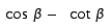 <strong>Rewrite in terms of sine and cosine, and simplify the expression: </strong> A) B) C) D) E)