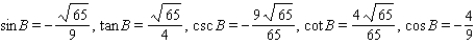 <strong>Use the following formation to determine the remaining five trigonometric values. Rationalize any denominators that contain radicals. </strong> A) B) C) D) E)