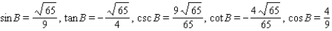 <strong>Use the following formation to determine the remaining five trigonometric values. Rationalize any denominators that contain radicals. </strong> A) B) C) D) E)