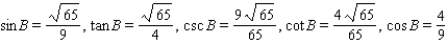<strong>Use the following formation to determine the remaining five trigonometric values. Rationalize any denominators that contain radicals. </strong> A) B) C) D) E)