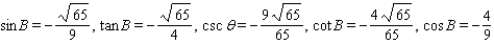 <strong>Use the following formation to determine the remaining five trigonometric values. Rationalize any denominators that contain radicals. </strong> A) B) C) D) E)