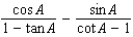 <strong>Determine the answer that establishes an identity. </strong> A) B) C) D) E)