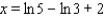 <strong>Solve the equation. Express the answer in terms of natural logarithms. 5 = 3e<sup> 3</sup><sup>x</sup><sup> - 2 </sup></strong> A) B) C) D) E)