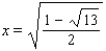 <strong>Find all real solutions. x<sup> 4 </sup> + x<sup> 2 </sup> - 4 = 0</strong> A) B) C) D) E)