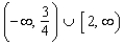 <strong>Solve the inequality. Express your answer in interval form. </strong> A) B) C) D) E)
