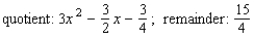 <strong>Use long division to find the quotient and the remainder. </strong> A) B) C) D) E)