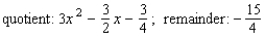 <strong>Use long division to find the quotient and the remainder. </strong> A) B) C) D) E)