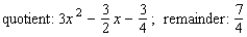 <strong>Use long division to find the quotient and the remainder. </strong> A) B) C) D) E)