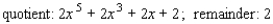 <strong>Use long division to find the quotient and the remainder. </strong> A) B) C) D) E)