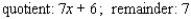 <strong>Use synthetic division to find the quotient and the remainder. </strong> A) B) C) D) E)