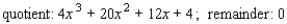 <strong>Use synthetic division to find the quotient and the remainder. </strong> A) B) C) D) E)