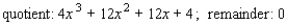 <strong>Use synthetic division to find the quotient and the remainder. </strong> A) B) C) D) E)