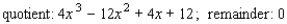 <strong>Use synthetic division to find the quotient and the remainder. </strong> A) B) C) D) E)
