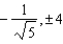 <strong>Find the rational roots and solve the equation. 4x<sup> 3 </sup> + x<sup> 2 </sup> - 20x - 5 = 0</strong> A) B) C) D) E)