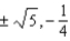 <strong>Find the rational roots and solve the equation. 4x<sup> 3 </sup> + x<sup> 2 </sup> - 20x - 5 = 0</strong> A) B) C) D) E)