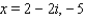 <strong>One root of the equation is given. Determine the remaining roots. </strong> A) B) C) D) E)