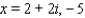<strong>One root of the equation is given. Determine the remaining roots. </strong> A) B) C) D) E)