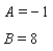 <strong>Determine the constants (denoted by capital letters) so that the equation is an identity. </strong> A) B) C) D) E)